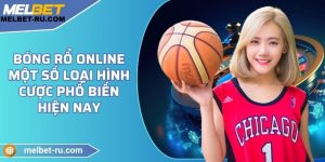 Bóng rổ online - Một số loại hình cược phổ biến hiện nay